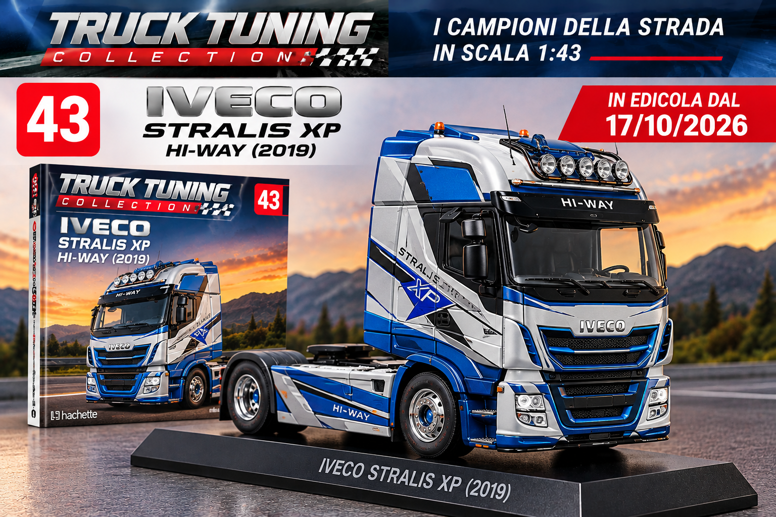 Truck Tuning Collection n 43 Iveco Stralis XP Hi-Way 2019 Hachette 1:43 
